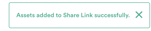A notification stating Assets added to Share Link successfully.